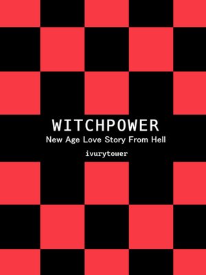 Cover of WITCHPOWER: New Age Love Story From Hell
