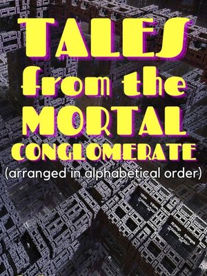 Cover of Tales from the Mortal Conglomerate