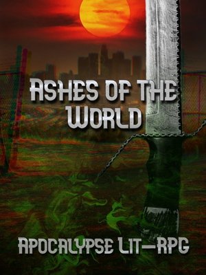 Cover of Ashes of the World [Apocalypse Lit-RPG]