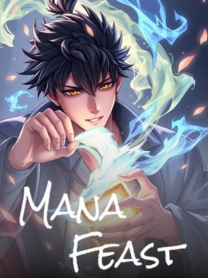 Cover of Mana Feast: An Eating Magic LitRPG