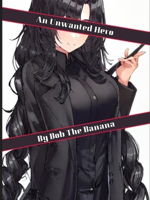 Cover of An Unwanted Hero