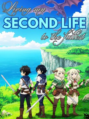 Cover of Living My Second Life to the Fullest