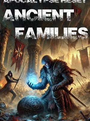 Cover of Apocalypse Reset: Ancient Families