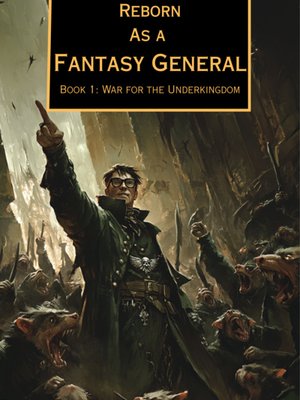 Cover of Reborn as a Fantasy General (Army-Building Isekai) [BOOK 1 COMPLETE]