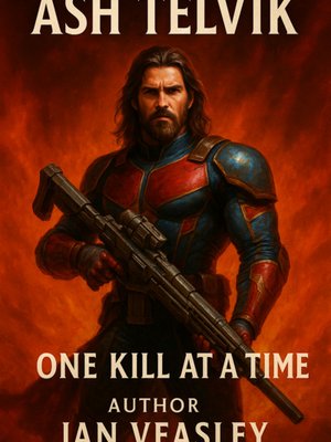 Cover of Ash Telviks: One Kill at a Time