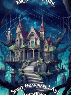 Cover of Spirit Guardian: The Last Housekeeper