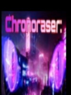 Cover of Chronoraser: The Story of Saitonia