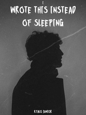 Cover of I wrote this instead of sleeping.