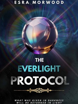 Cover of The Everlight Protocol: Engines of Eternity