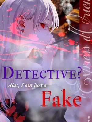 Cover of Detective? Alas, I am Just a Fake