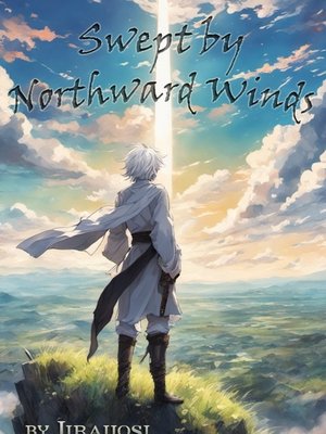 Cover of Swept by Northward Winds: A Monster Hunter Story