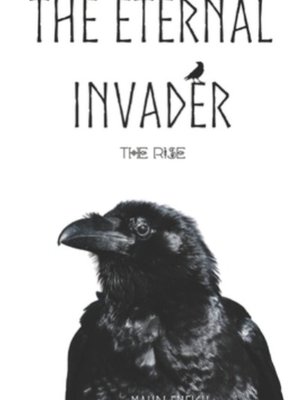 Cover of The Eternal Invader: The Rise