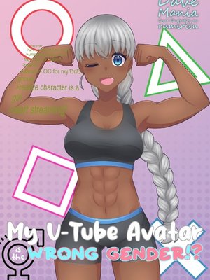 Cover of My V-Tube Avatar Is the Wrong Gender!?