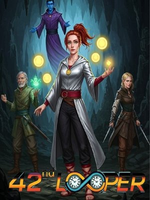 Cover of 42nd Looper [Isekai / Time Loop / LitRPG]