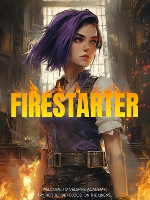 Cover of Firestarter - YA Steampunk Elite Academy