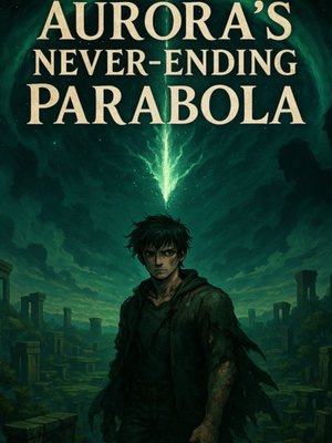 Cover of Aurora’s never ending parabola