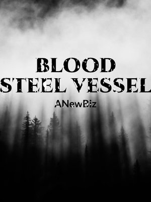 Cover of Blood Steel Vessel