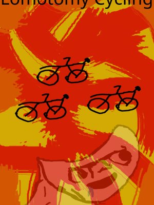 Cover of Lobotomy Cycling