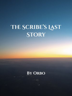 Cover of The Scribe's Last Story