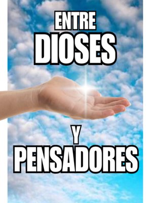 Cover of Entre dioses y pensadores