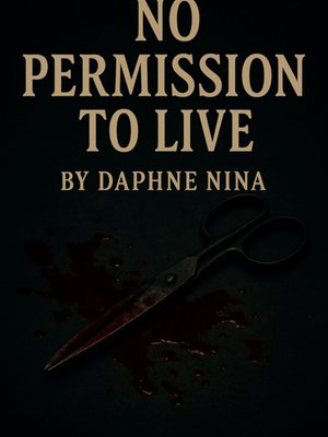 Cover of No Permission To Live: No End