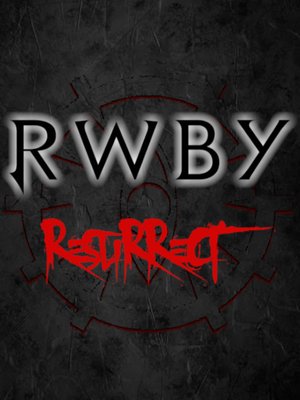 Cover of RWBY: Resurrect