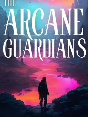 Cover of The Arcane Guardians (2025 Collection)