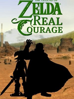 Cover of The Legend of Zelda: Real Courage [Version 2]