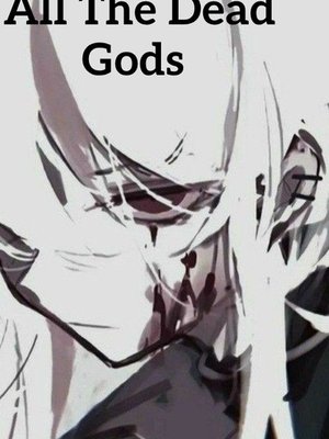 Cover of All The Dead Gods