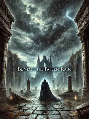 Cover of Beneath the Fallen Rain