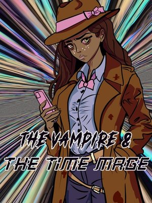 Cover of The Vampire and The Time Mage