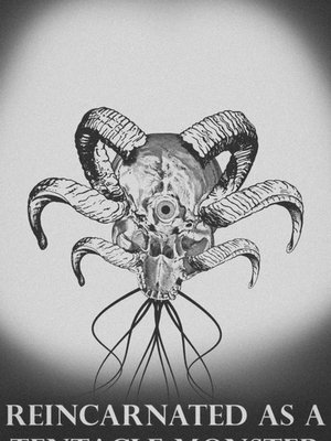 Cover of Reincarnated as a Tentacle Monster!