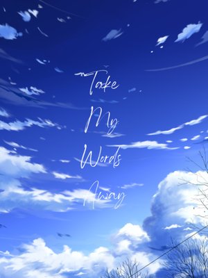 Cover of Take My Words Away