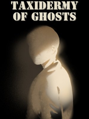 Cover of Taxidermy of Ghosts