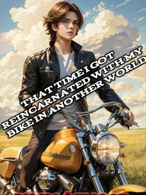 Cover of That Time I Got Reincarnated with my Bike in Another World