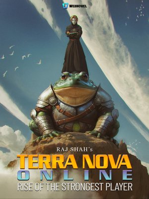 Cover of Terra Nova Online : Rise Of The Strongest Player