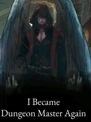 Cover of I Became a Dungeon Master Again