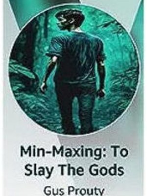 Cover of MIN-MAXING: TO SLAY THE GODS