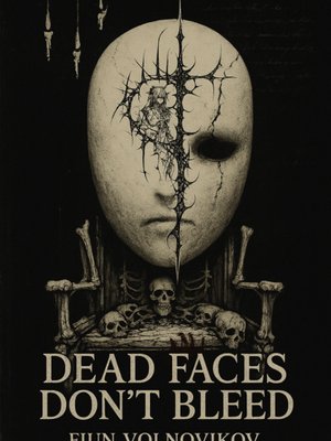 Cover of Dead Faces Don't Bleed.