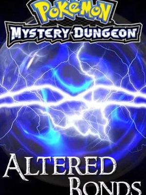 Cover of Altered Bonds — Pokémon/Pokemon Mystery Dungeon