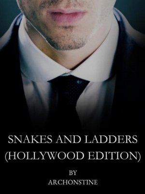 Cover of Snakes and Ladders (A Hollywood SI/OC)