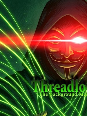 Cover of Threadlock: The Background Menace