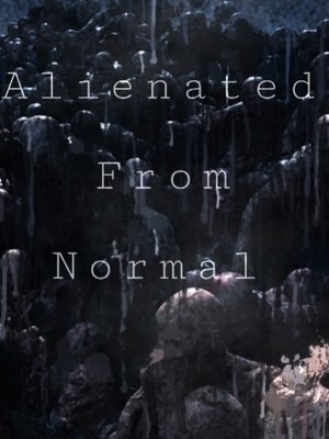 Cover of Alienated from normal