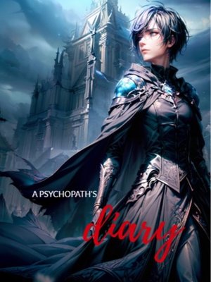 Cover of A Psychopath's Diary: A LITRPG Apocalypse Story
