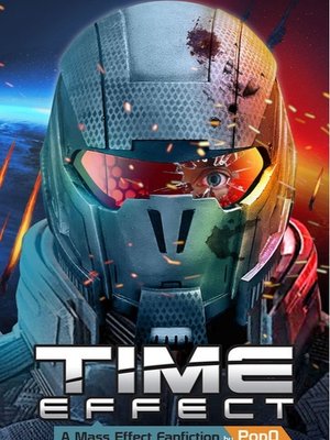 Cover of Time Effect ( A Mass Effect Fanfiction)