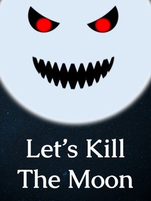 Cover of Let's Kill The Moon