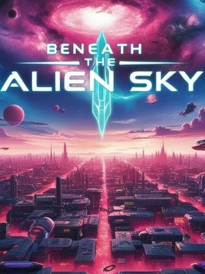 Cover of Beneath the Alien Sky