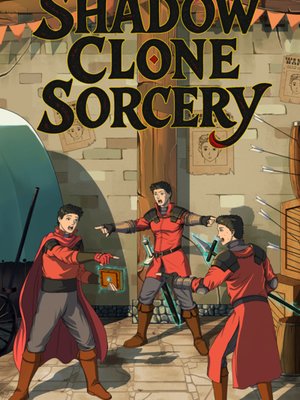 Cover of Shadow Clone Sorcery (Book 1 complete!)
