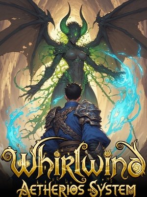 Cover of Aetherios System: Whirlwind [Isekai LitRPG Adventure]