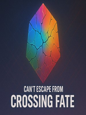 Cover of Can't Escape From Crossing Fate